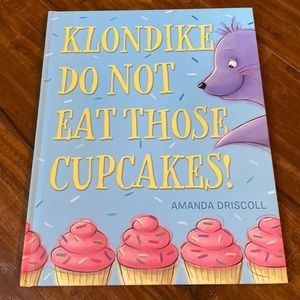 Klondike, Do Not Eat‎ Those Cupcakes! Hardcover book